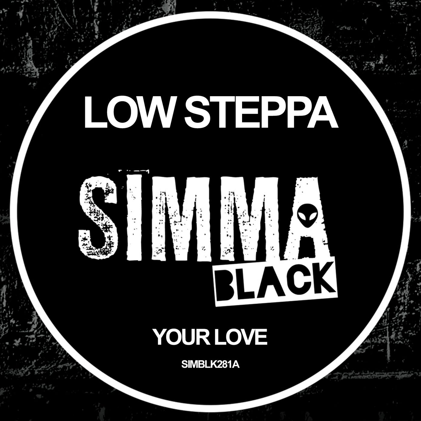 Low Steppa – Your Love [SIMBLK281A]